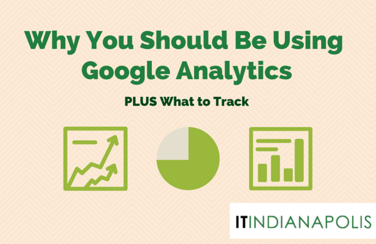 Why You Should Use Google Analytics