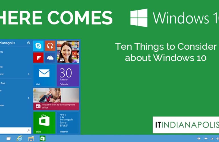 Here Comes Windows 10 – Ten Things to Consider
