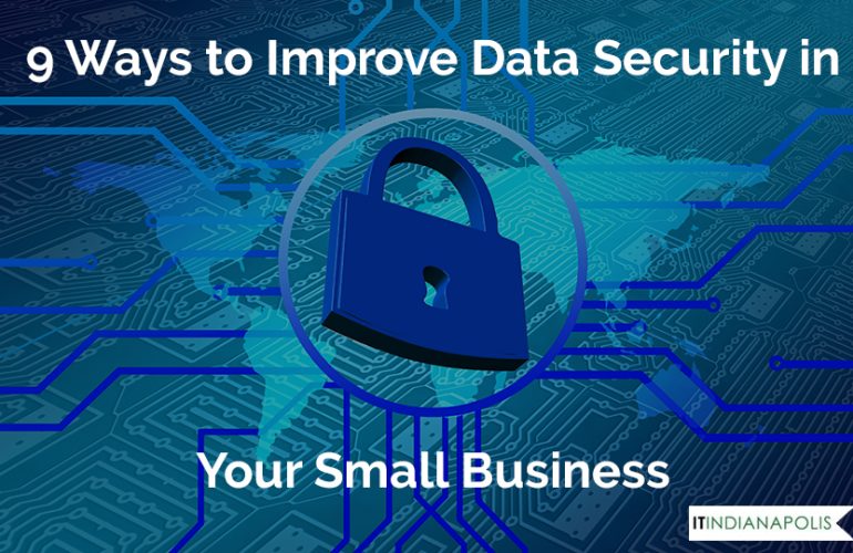 9 Ways to Improve Data Security in Your Small Business