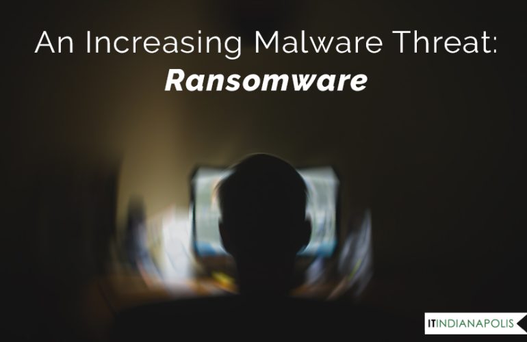 An Increasing Malware Threat: Ransomware
