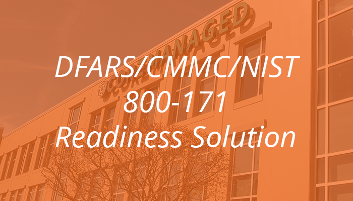 DFARS/CMMC/NIST 800-171 Readiness Solution